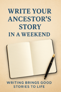 Write Your Ancestor’s Story in a Weekend Cover Image
